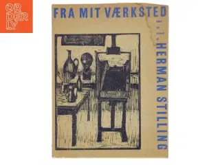 Fra mit værksted af Herman Stilling (Bog)
