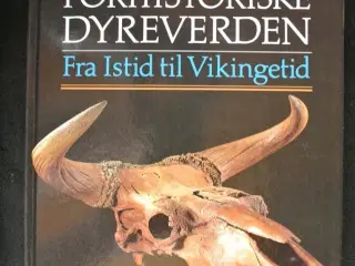 danmarks forhistoriske dyreverden - fra istid til 