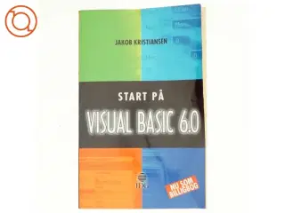 Start på Visual Basic 6.0 af Jakob Kristiansen (f. 1963) (Bog)