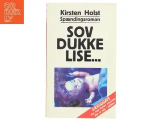 Sov Dukke Lise... af Kirsten Holst (Bog)