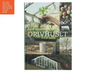 Drivhuset af Helge Petersen (Bog)