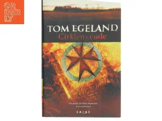 Cirklens ende : spændingsroman af Tom Egeland (Bog)