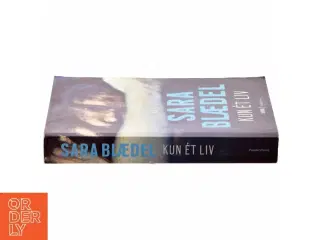Kun ét liv af Sara Blædel (Bog)