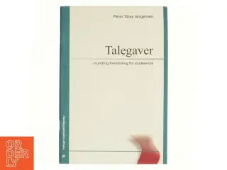 Talegaver : mundtlig fremstilling for studerende af Peter Stray Jørgensen (Bog)