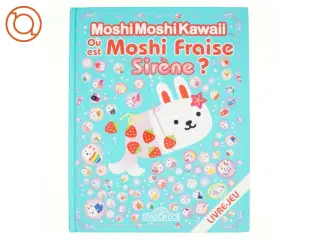 Findebog, O&#249; est Moshi Fraise Sir&#232;ne ? af Gakken, (Bog)