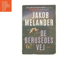 De berusedes vej : kriminalroman af Jakob Melander (Bog)