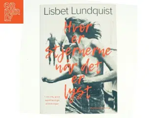 Hvor er stjernerne når det er lyst af Lisbet Lundquist (Bog)