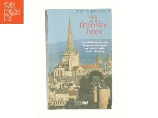21 franske byer af Jørgen Johansen (f. 1941) (Bog)
