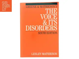 Greene and Mathieson&#39;s the voice and its disorders af Lesley Mathieson (Bog)