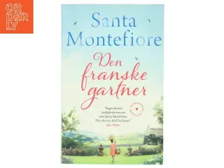 Den franske gartner af Santa Montefiore (Bog)