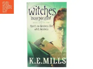 Witches Incorporated af K. E. Mills (Bog)