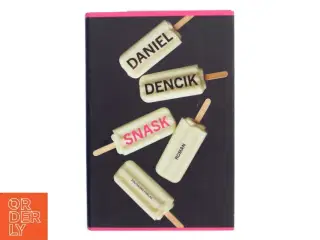Snask : roman af Daniel Dencik (Bog)