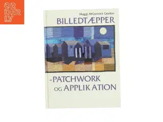 Billedtæpper - patchwork og applikation af Maggi McCormick Gordon (Bog)