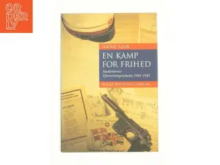 En kamp for frihed af Arne Sejr (Bog)