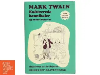 Kultiverede kannibaler og andre historier af Mark Twain (Bog)