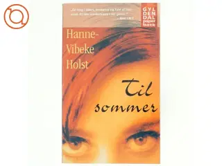 Til sommer af Hanne-Vibeke Holst (Bog)