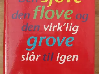 Den sjove, den flove og den virk´lig grove