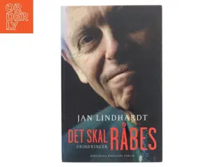 Det skal råbes : erindringer af Jan Lindhardt (Bog)