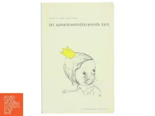 Det opmærksomhedskrævende barn bog fra Munksgaard Danmark