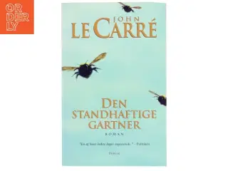 Den standhaftige gartner : roman af John Le Carré (Bog)