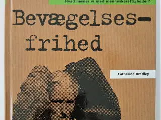 Bevægelsesfrihed. Af Catherine Bradley