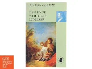 Den unge Werthers lidelser (Ved Frank Jæger) af Johann Wolfgang von Goethe (Bog)