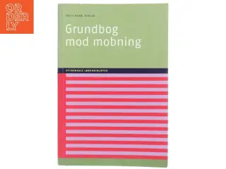 Grundbog mod mobning af Helle Rabøl Hansen (Bog)