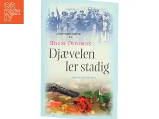 Djævelen ler stadig - : 1944-45 af Régine Deforges (Bog)