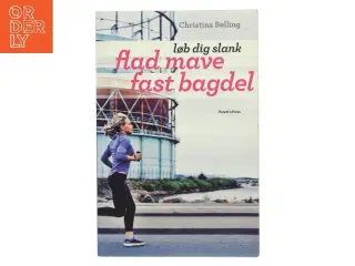 Flad mave fast bagdel af Christina Bølling (Bog)