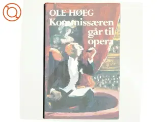 Kommisæren går til opera af Ole Høeg