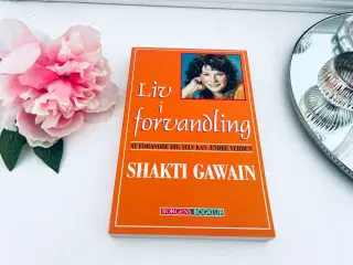 Liv I forvandling Shakti Gawain 