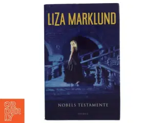 Nobels testamente af Liza Marklund (Bog)