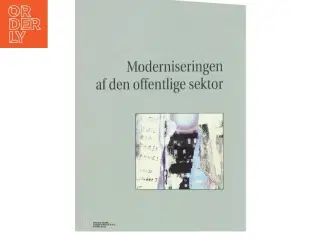 Moderniseringen af den offentlige sektor af Katrin Hjort (Bog)