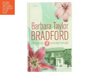 Rosie : Vivienne af Barbara Taylor Bradford (Bog)