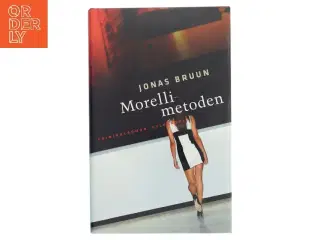 Morelli-metoden : kriminalroman af Jonas Bruun (Bog)