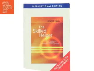 The skilled helper : A problem-management and opportunity-development approch to helping af Gerard Egan (Bog)