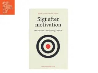 Sigt efter motivation : Motivational Interviewing i ledelse af Pernille Erichsen (Bog)