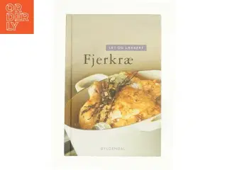 Let og lækkert fjerkræ af Bente Nissen Lundsgaard (Bog)