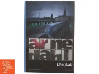 Efterskalv : kriminalroman af Arne Dahl (f. 1963) (Bog)