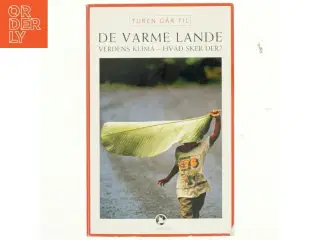 Turen går til de varme lande : verdens klima - hvad sker der af Lars Dahlager (Bog)