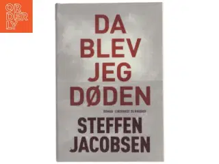 Da blev jeg Døden af Steffen Jacobsen (f. 1956) (Bog)