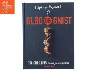 Glød og Gnist af Stéphane Reynaud (Bog)