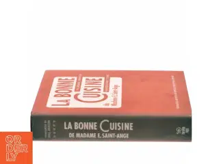 La Bonne Cuisine af Madame E. Saint-Ange (Bog)