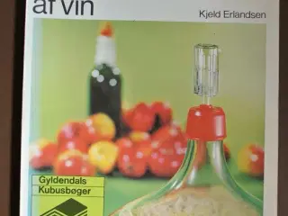 hjemmefremstilling af vin, af kjeld erlandsen, emn