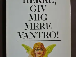 herre, giv mig mere vantro, af johannes sløk