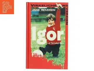 Igor - et Tjernobyl barn af Jane Warren (Bog)