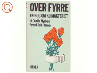 Over fyrre. En bog om klimakteriet af Gunilla Myrberg (bog)