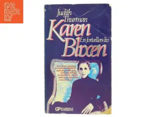 Karen Blixen: En fortællers liv af Judith Thurman (Bog)