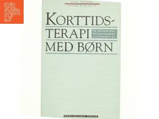 Korttidsterapi med børn : en fokuserende, psykodynamisk tilnærmelse (Bog)