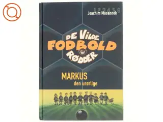 Markus, den urørlige af Joachim Masannek (Bog)